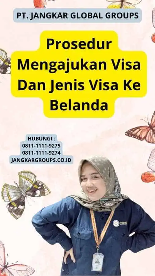 Prosedur Mengajukan Visa Dan Jenis Visa Ke Belanda