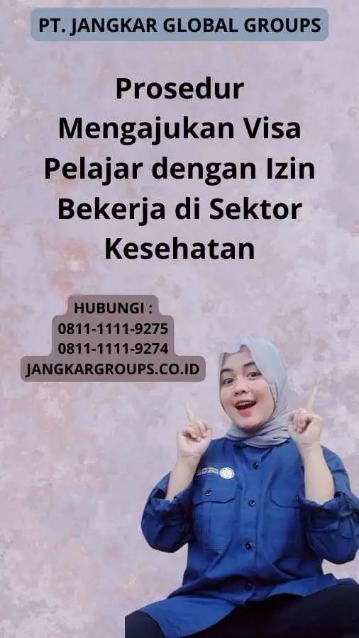 Prosedur Mengajukan Visa Pelajar dengan Izin Bekerja di Sektor Kesehatan