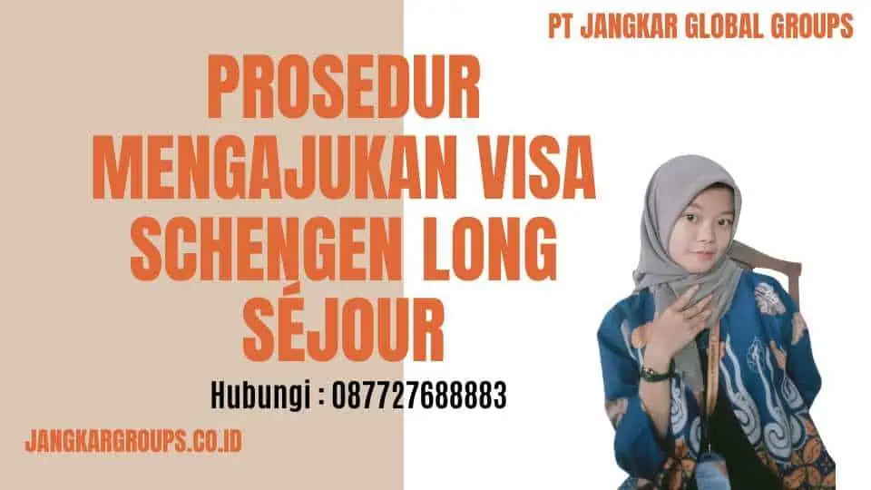 Prosedur Mengajukan Visa Schengen Long Séjour