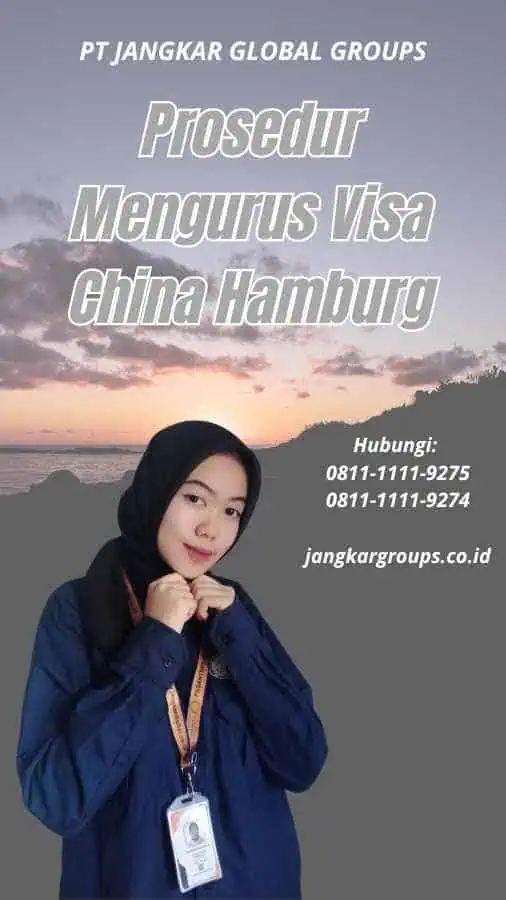 Prosedur Mengurus Visa China Hamburg