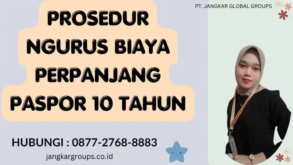 Prosedur Ngurus Biaya Perpanjang Paspor 10 Tahun