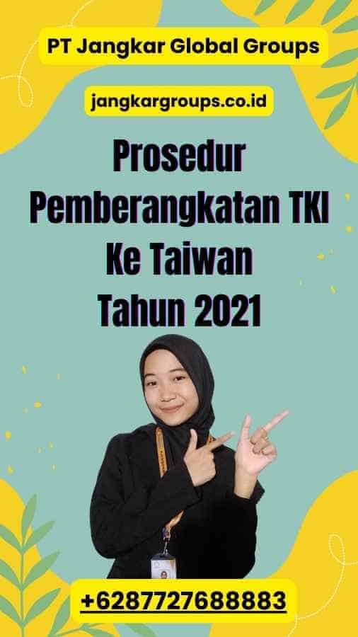 Prosedur Pemberangkatan TKI Ke Taiwan Tahun 2021