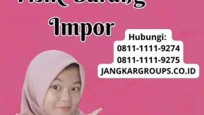 Prosedur Pemeriksaan Fisik Barang Impor