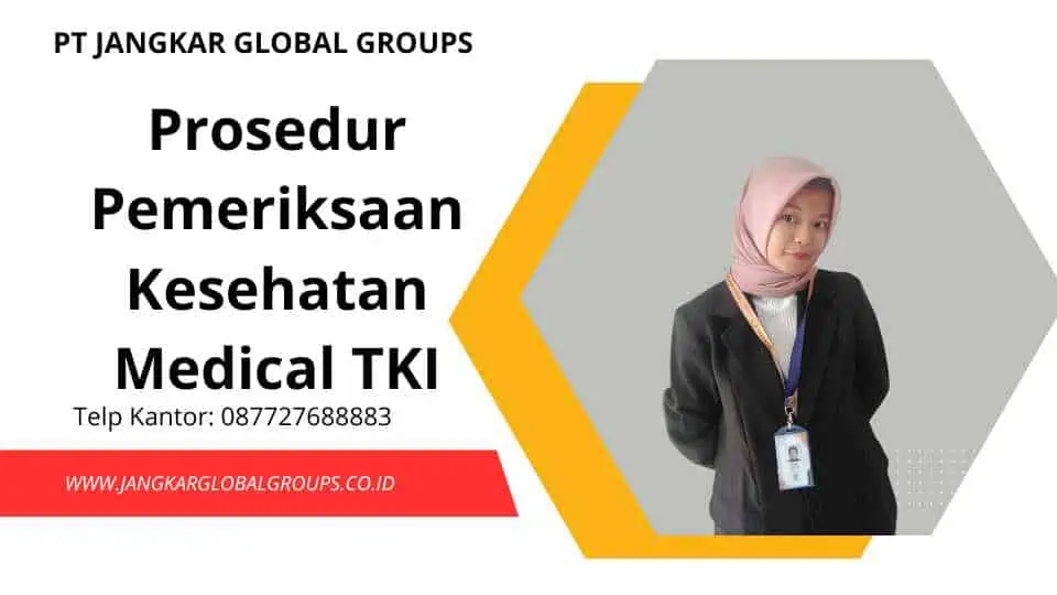 Prosedur Pemeriksaan Kesehatan Medical TKI