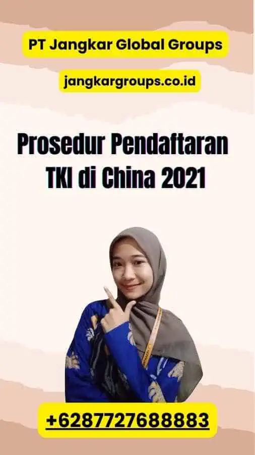 Prosedur Pendaftaran TKI di China 2021