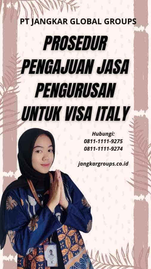 Prosedur Pengajuan Jasa Pengurusan Untuk Visa Italy