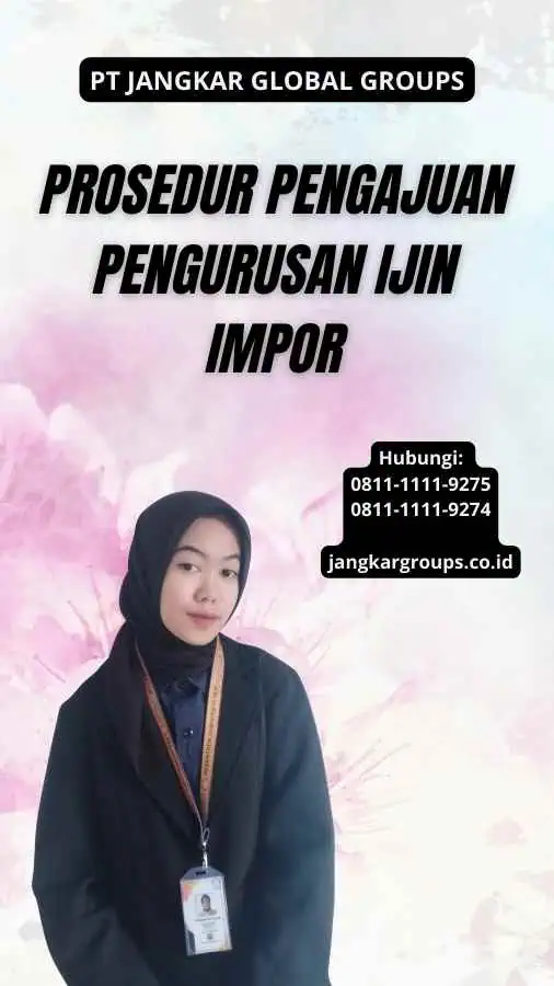 Prosedur Pengajuan Pengurusan Ijin Impor