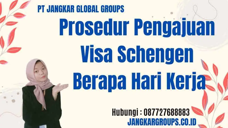 Prosedur Pengajuan Visa Schengen Berapa Hari Kerja