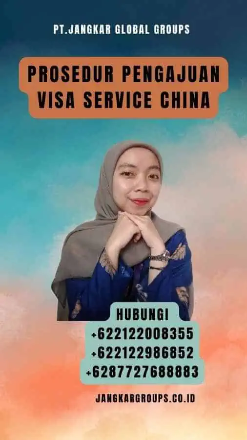 Prosedur Pengajuan Visa Service China