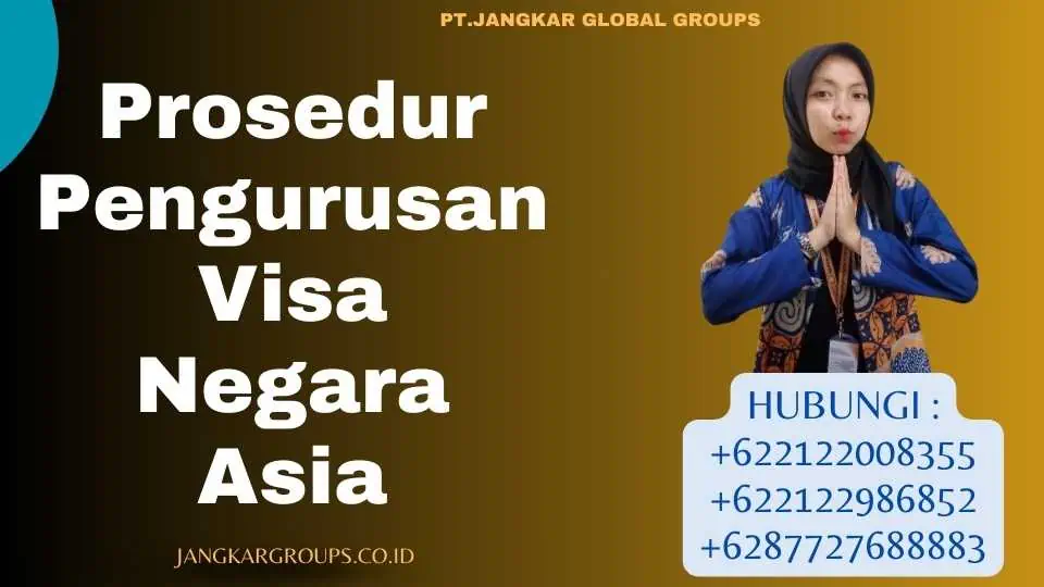 Prosedur Pengurusan Visa Negara Asia