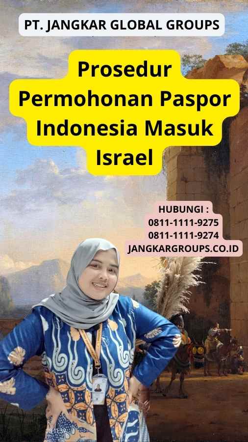 Prosedur Permohonan Paspor Indonesia Masuk Israel