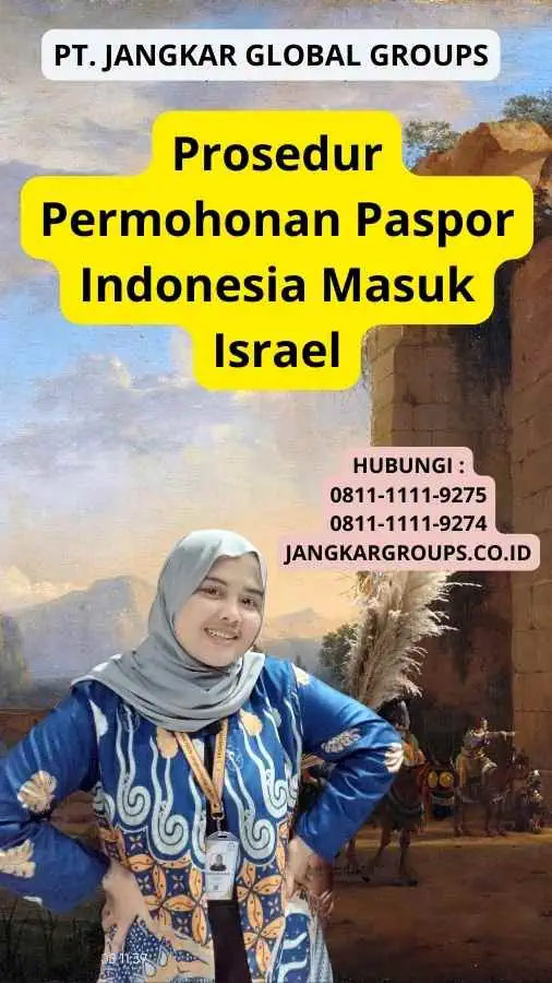 Prosedur Permohonan Paspor Indonesia Masuk Israel