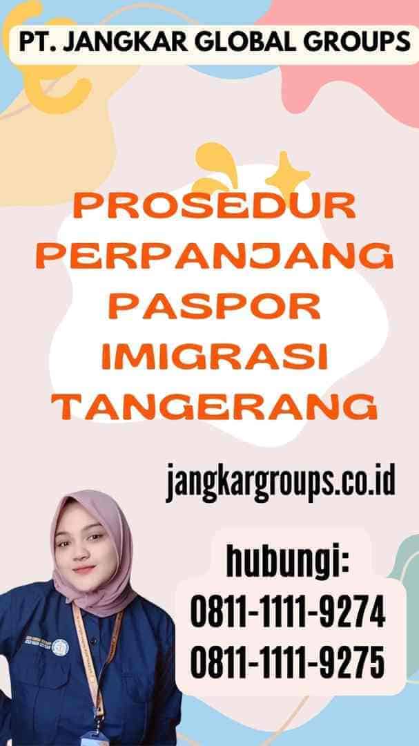 Prosedur Perpanjang Paspor Imigrasi Tangerang