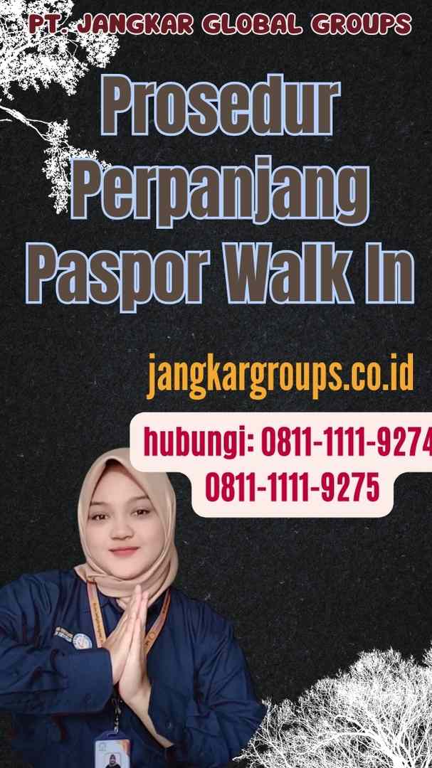 Prosedur Perpanjang Paspor Walk In