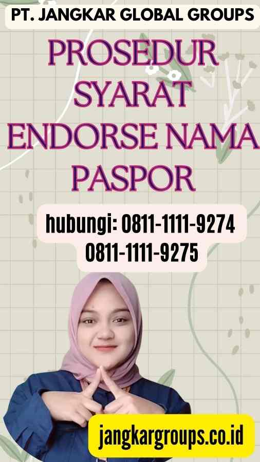 Prosedur Syarat Endorse Nama Paspor