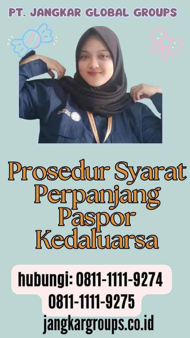 Prosedur Syarat Perpanjang Paspor Kedaluarsa