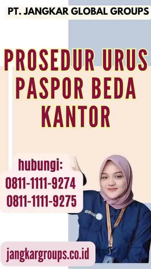 Prosedur Urus Paspor Beda Kantor