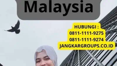 Prosedur Visa Kerja Ke Malaysia