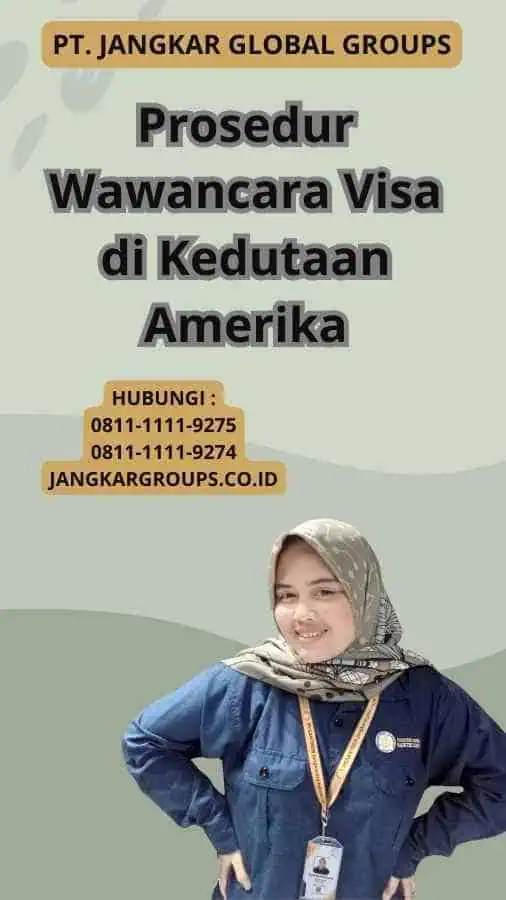 Prosedur Wawancara Visa di Kedutaan Amerika