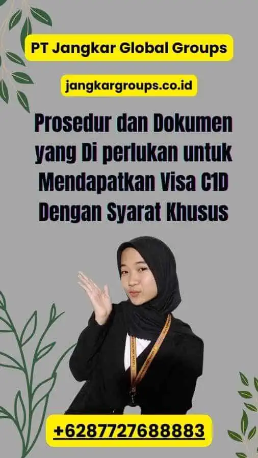 Prosedur dan Dokumen yang Di perlukan untuk Mendapatkan Visa C1D Dengan Syarat Khusus