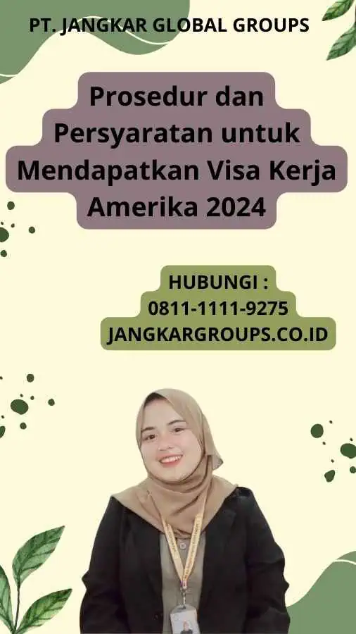 Prosedur dan Persyaratan untuk Mendapatkan Visa Kerja Amerika 2024