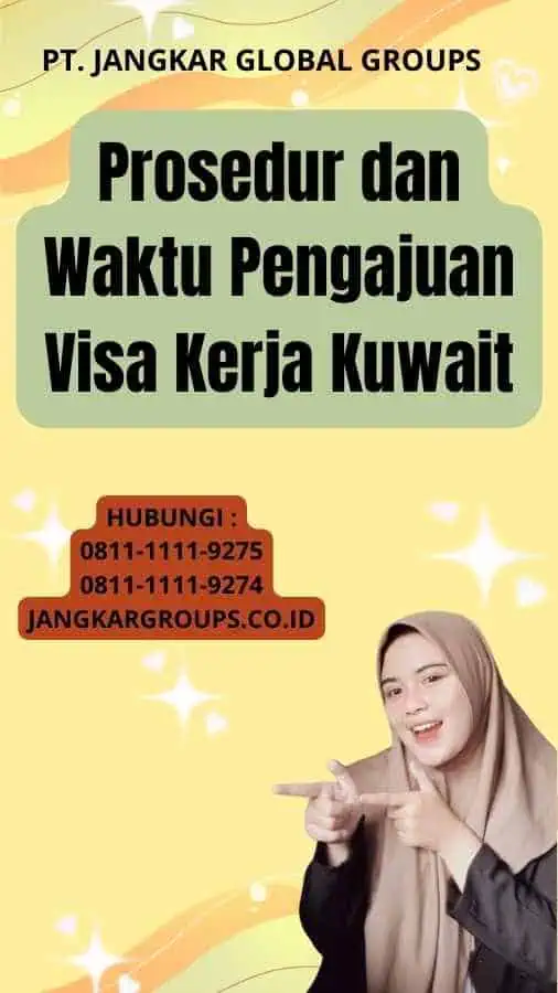 Prosedur dan Waktu Pengajuan Visa Kerja Kuwait