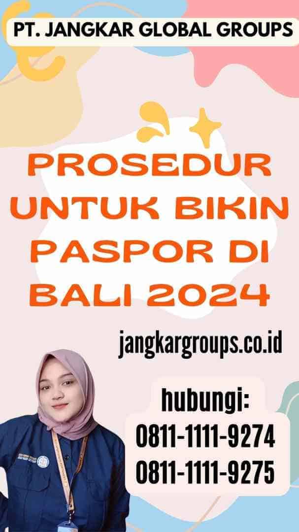 Prosedur untuk Bikin Paspor di Bali 2024