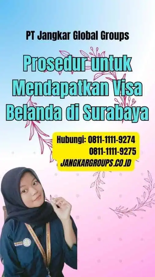 Prosedur untuk Mendapatkan Visa Belanda di Surabaya