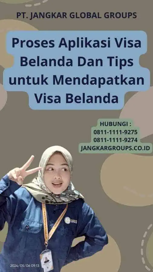 Proses Aplikasi Visa Belanda Dan Tips untuk Mendapatkan Visa Belanda