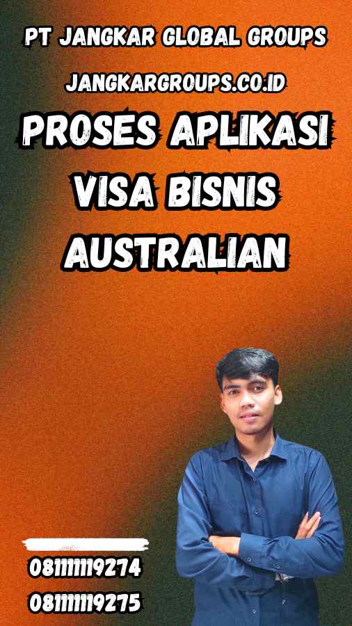 Proses Aplikasi Visa Bisnis Australian