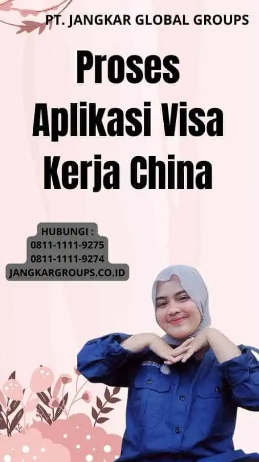 Proses Aplikasi Visa Kerja China