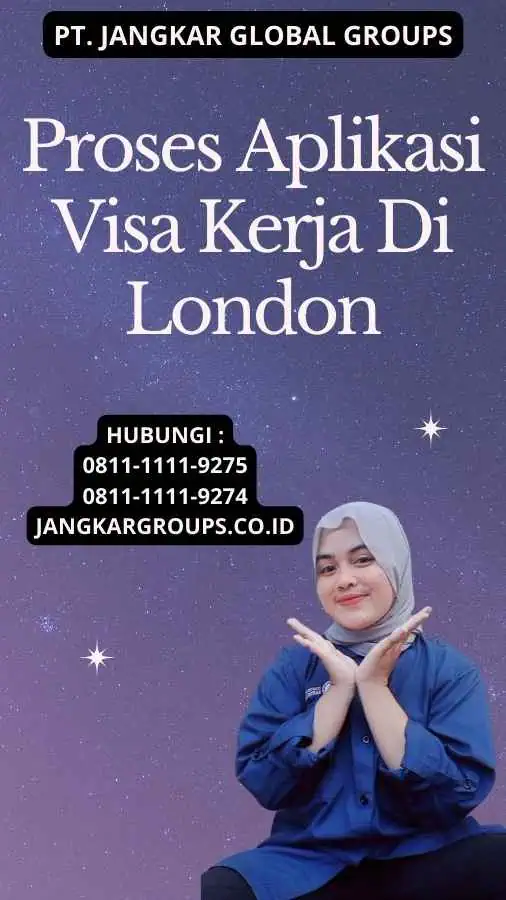 Proses Aplikasi Visa Kerja Di London