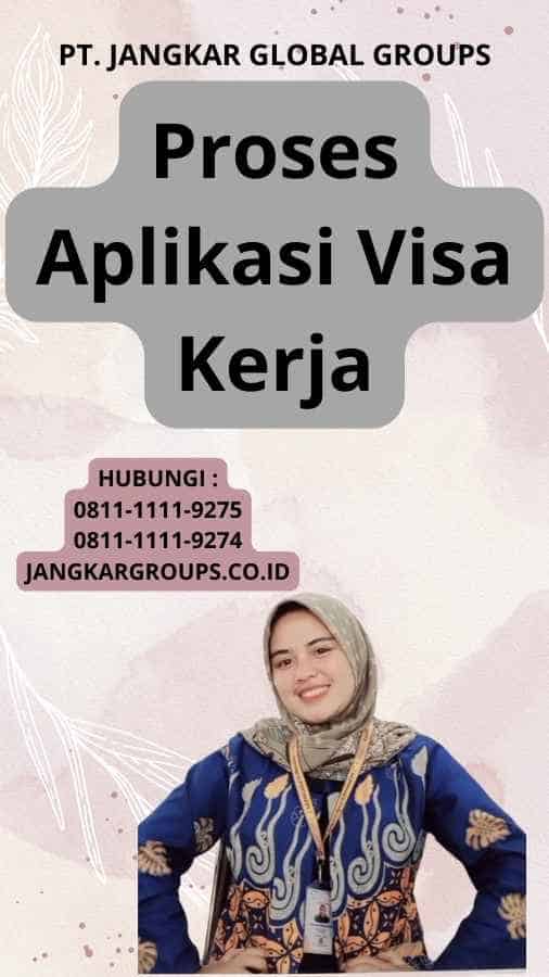 Proses Aplikasi Visa Kerja