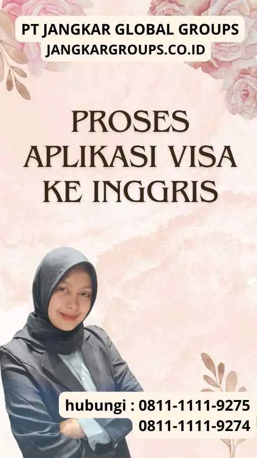 Proses Aplikasi Visa ke Inggris