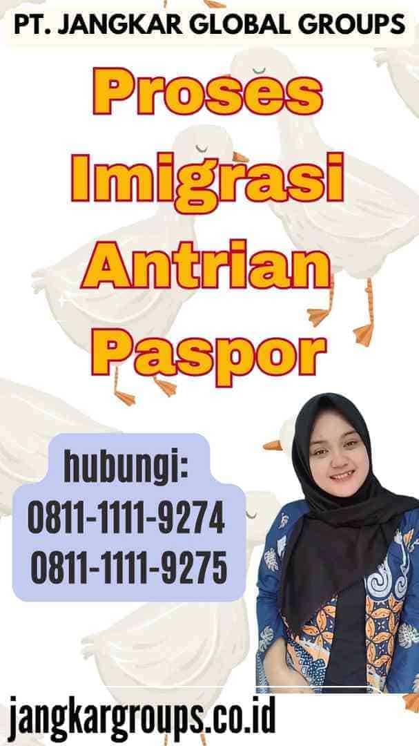 Proses Imigrasi Antrian Paspor