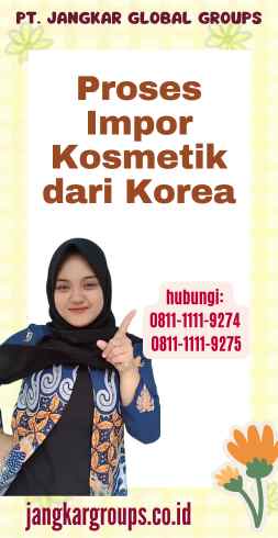 Proses Impor Kosmetik dari Korea