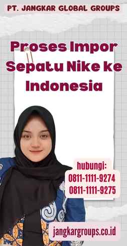 Proses Impor Sepatu Nike ke Indonesia