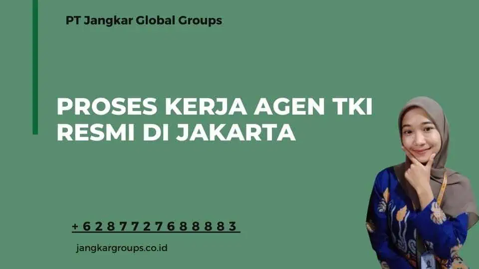 Proses Kerja Agen TKI Resmi di Jakarta