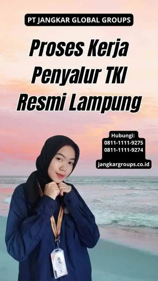 Proses Kerja Penyalur TKI Resmi Lampung