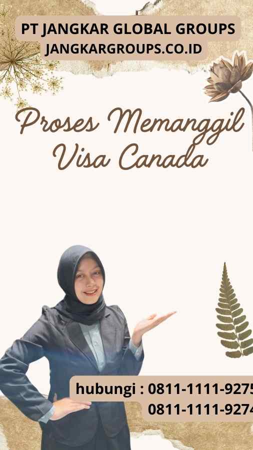 Proses Memanggil Visa Canada