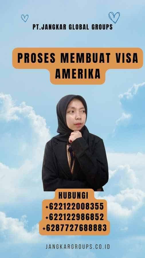 Proses Membuat Visa Amerika