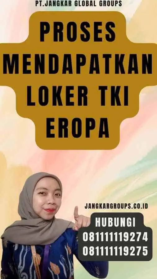 Proses Mendapatkan Loker TKI Eropa