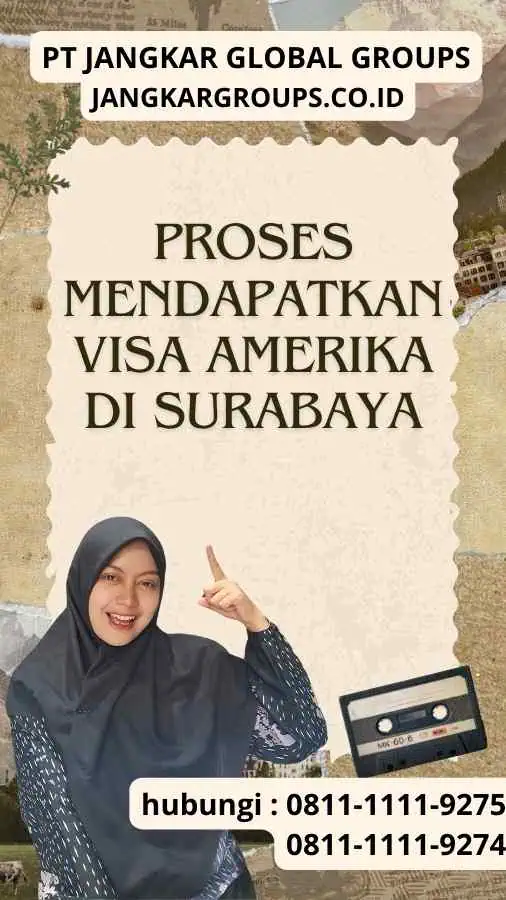 Proses Mendapatkan Visa Amerika di Surabaya