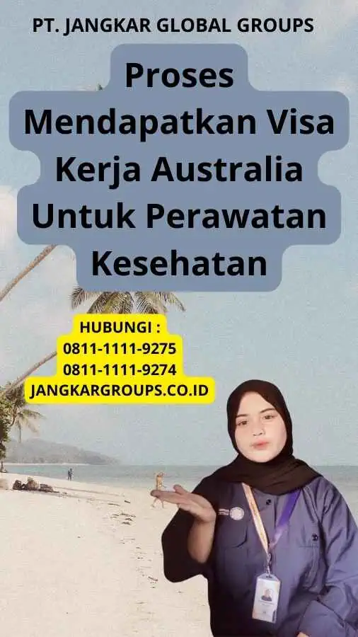 Proses Mendapatkan Visa Kerja Australia Untuk Perawatan Kesehatan