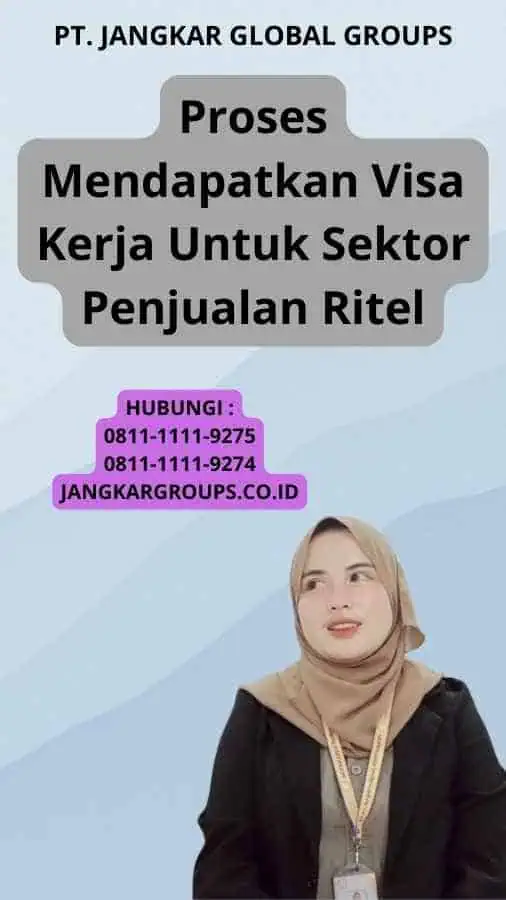 Proses Mendapatkan Visa Kerja Untuk Sektor Penjualan Ritel