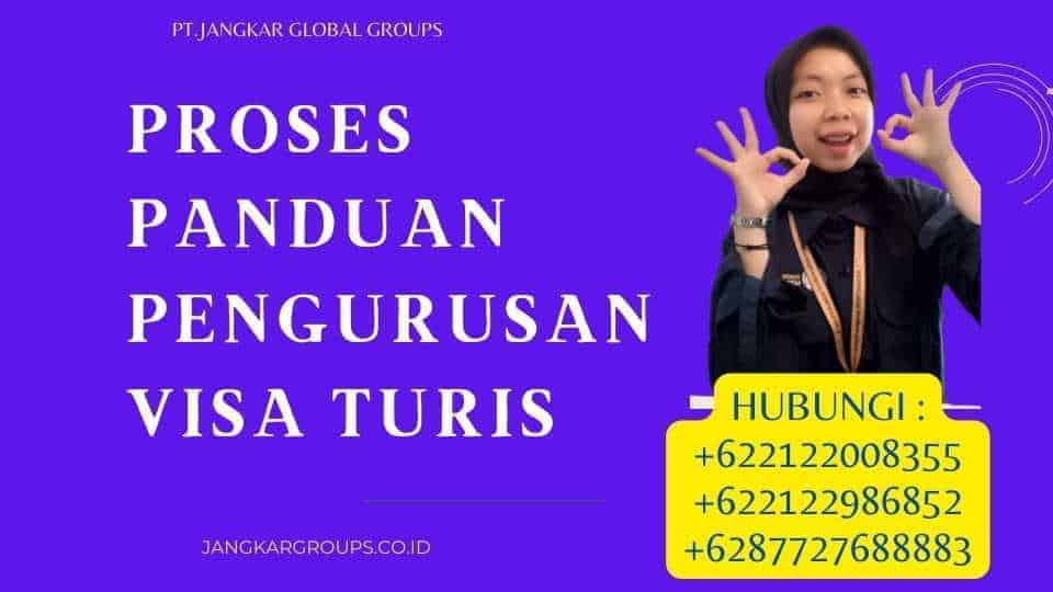 Proses Panduan Pengurusan Visa Turis