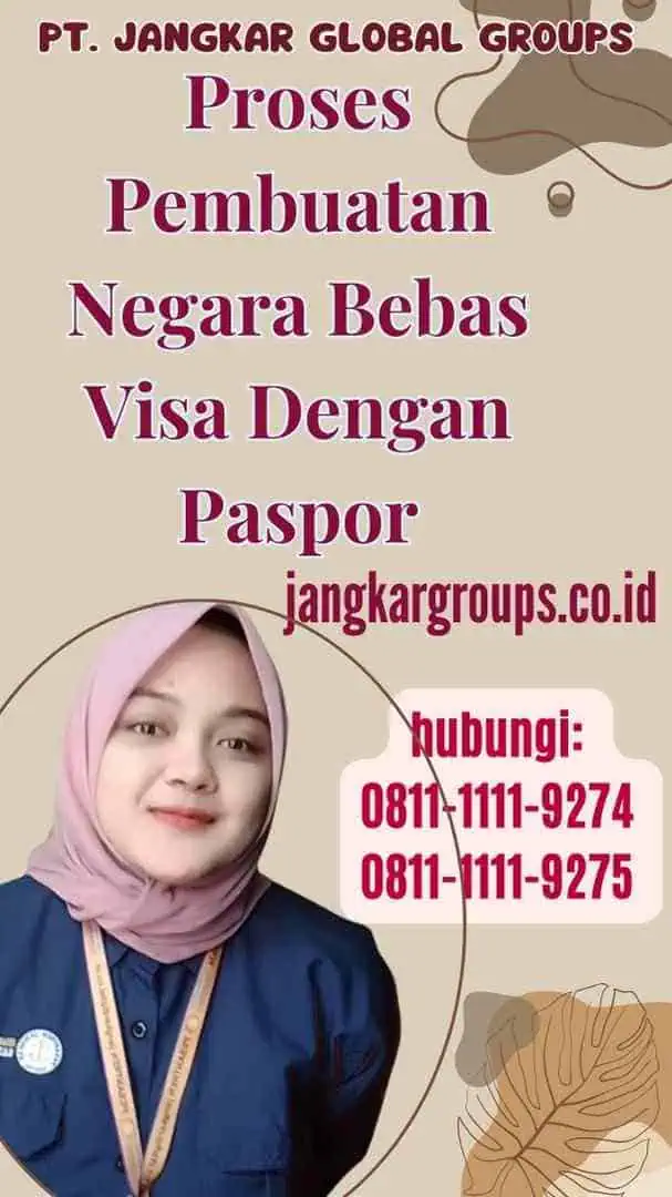 Proses Pembuatan Negara Bebas Visa Dengan Paspor