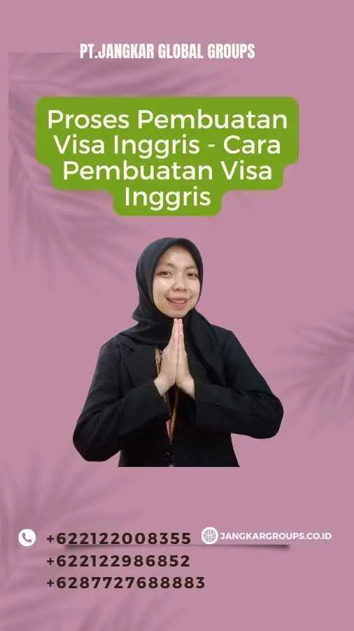 Proses Pembuatan Visa Inggris - Cara Pembuatan Visa Inggris