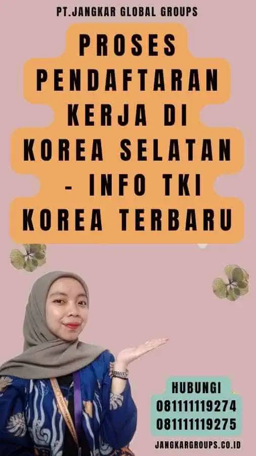 Proses Pendaftaran Kerja di Korea Selatan - Info TKI Korea Terbaru