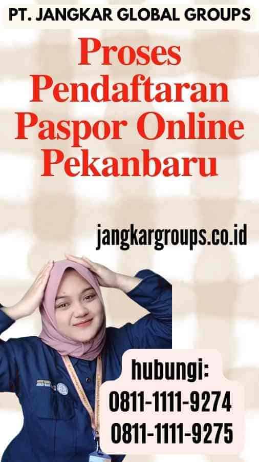 Proses Pendaftaran Paspor Online Pekanbaru